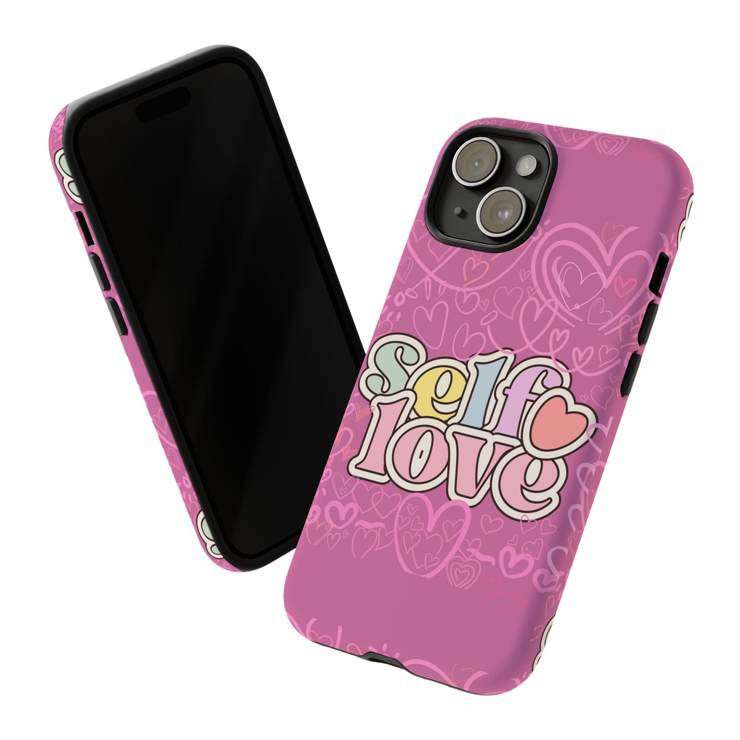 Self Love Phone Case - Cute, Trendy iPhone Cover, Gift for Friends, Positive Affirmation, Valentine’s Day, Self-Care Essentials