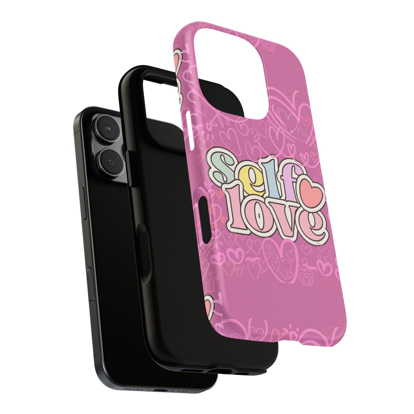 Self Love Phone Case - Cute, Trendy iPhone Cover, Gift for Friends, Positive Affirmation, Valentine’s Day, Self-Care Essentials