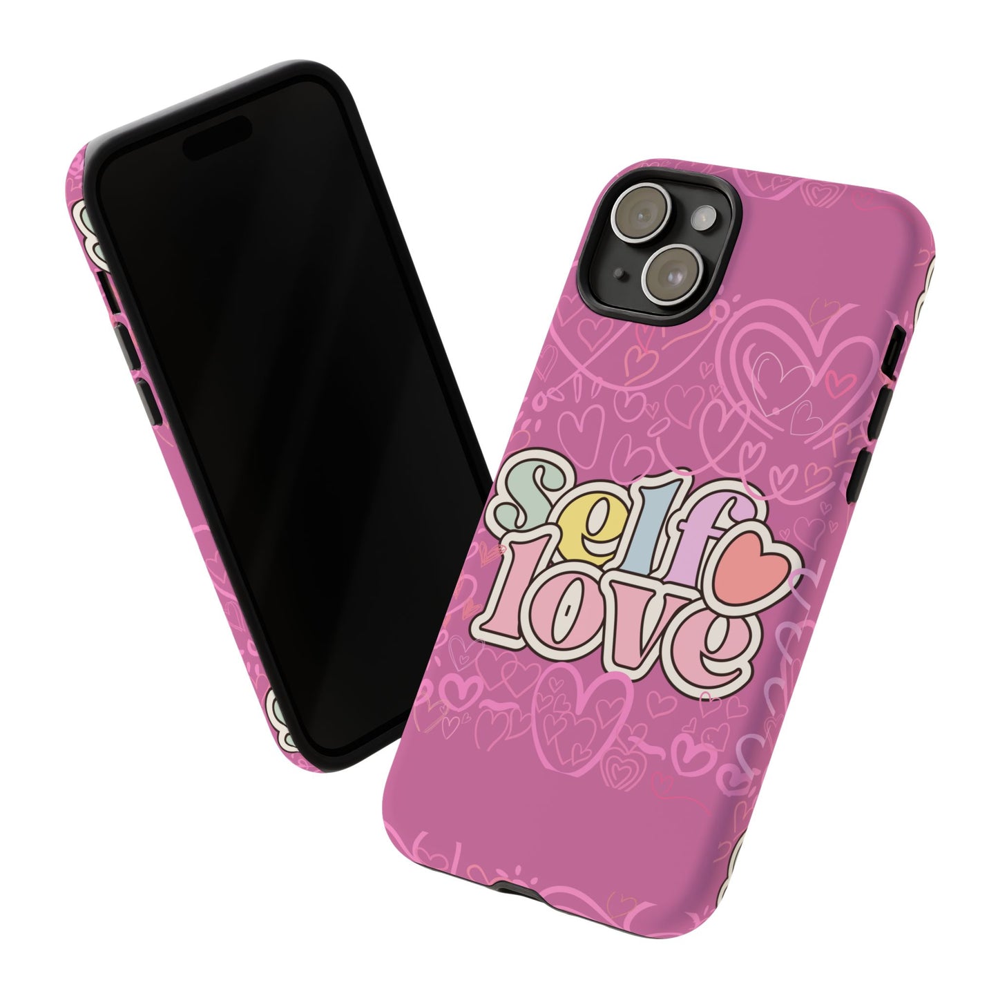 Self Love Phone Case - Cute, Trendy iPhone Cover, Gift for Friends, Positive Affirmation, Valentine’s Day, Self-Care Essentials