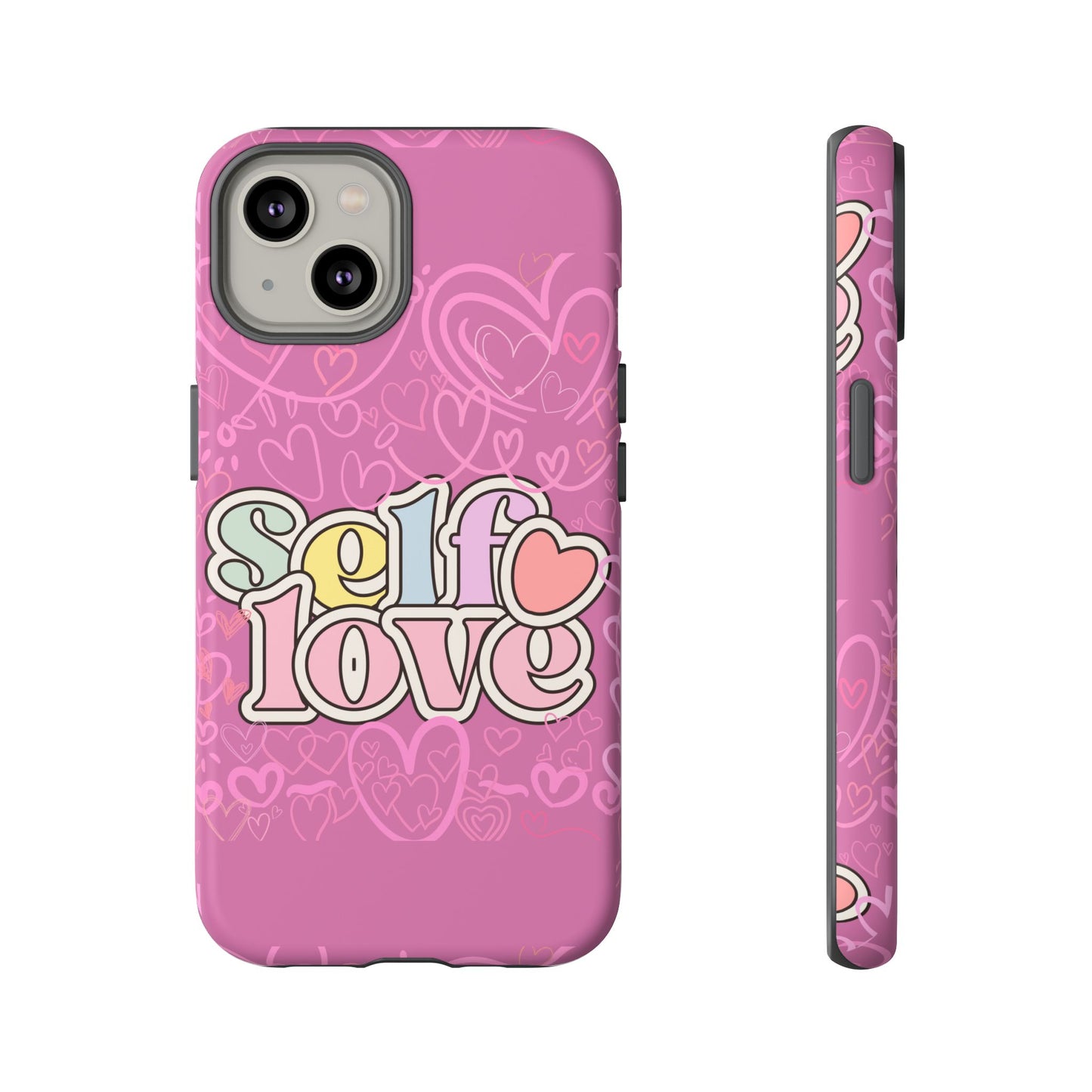 Self Love Phone Case - Cute, Trendy iPhone Cover, Gift for Friends, Positive Affirmation, Valentine’s Day, Self-Care Essentials