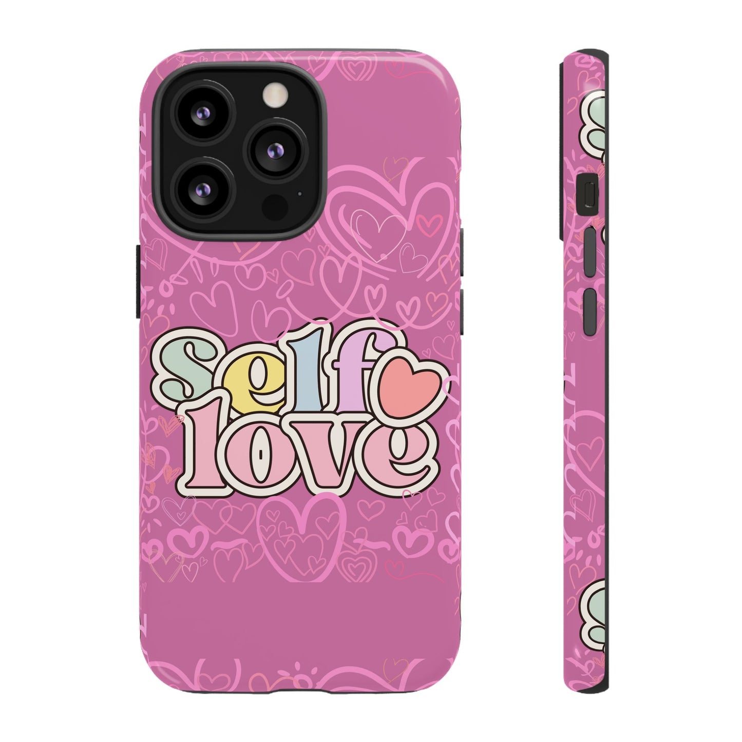 Self Love Phone Case - Cute, Trendy iPhone Cover, Gift for Friends, Positive Affirmation, Valentine’s Day, Self-Care Essentials
