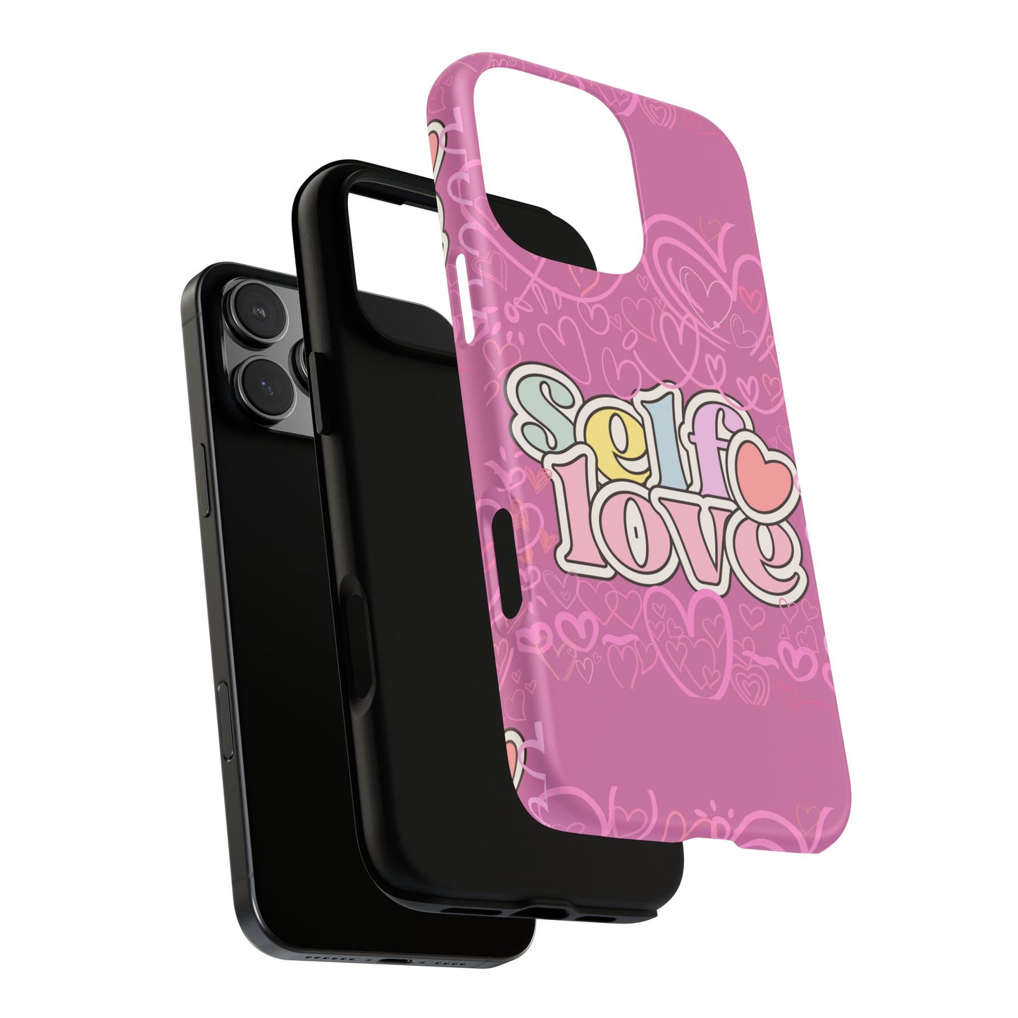 Self Love Phone Case - Cute, Trendy iPhone Cover, Gift for Friends, Positive Affirmation, Valentine’s Day, Self-Care Essentials