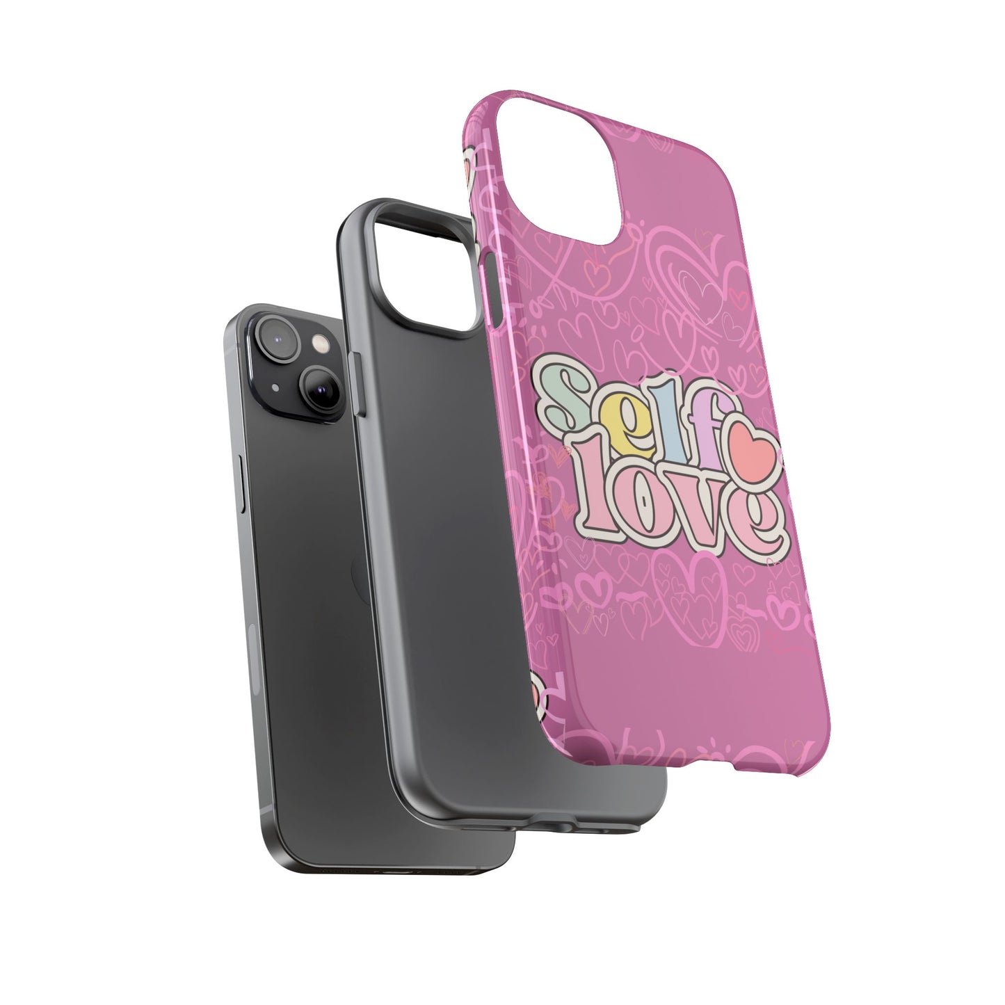 Self Love Phone Case - Cute, Trendy iPhone Cover, Gift for Friends, Positive Affirmation, Valentine’s Day, Self-Care Essentials