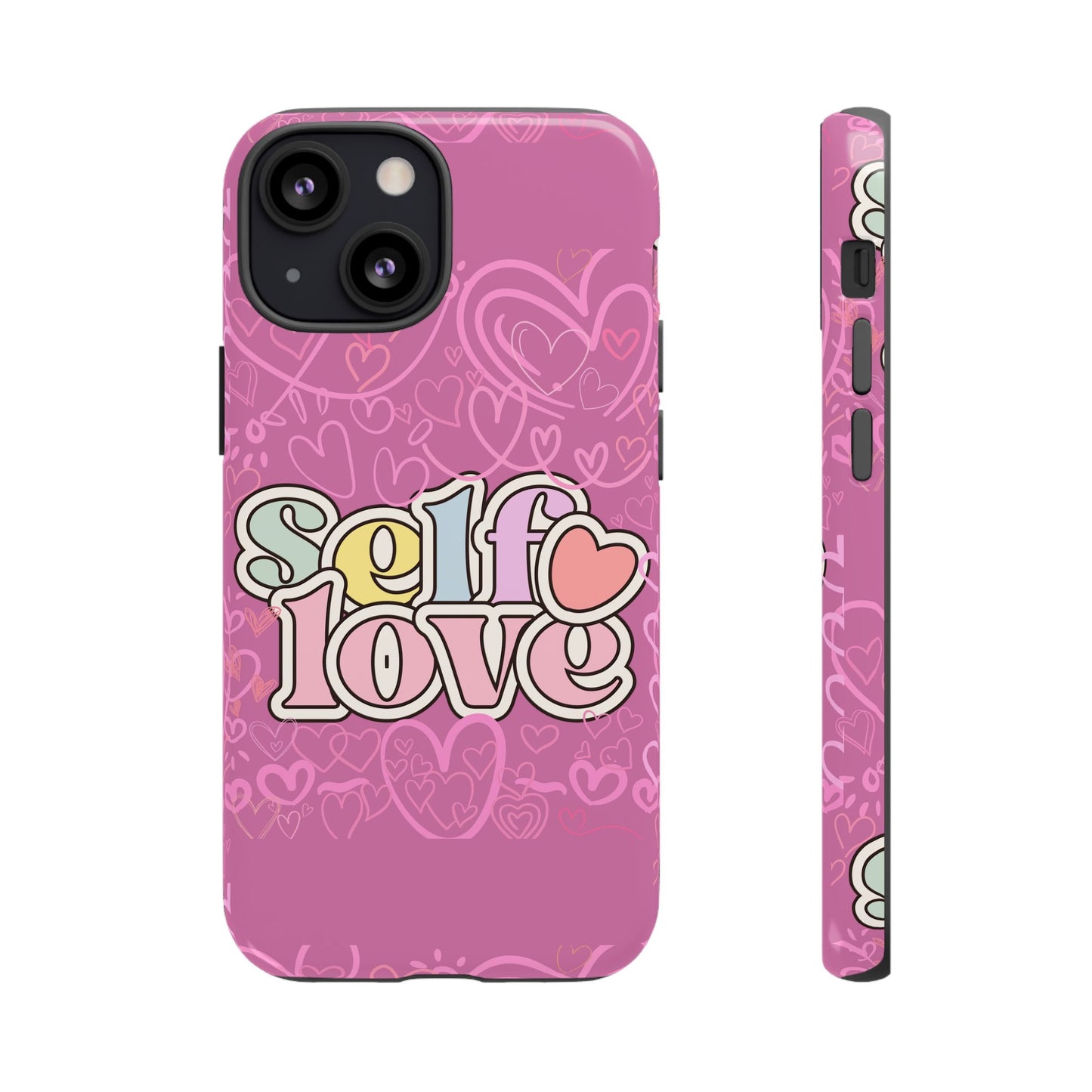 Self Love Phone Case - Cute, Trendy iPhone Cover, Gift for Friends, Positive Affirmation, Valentine’s Day, Self-Care Essentials