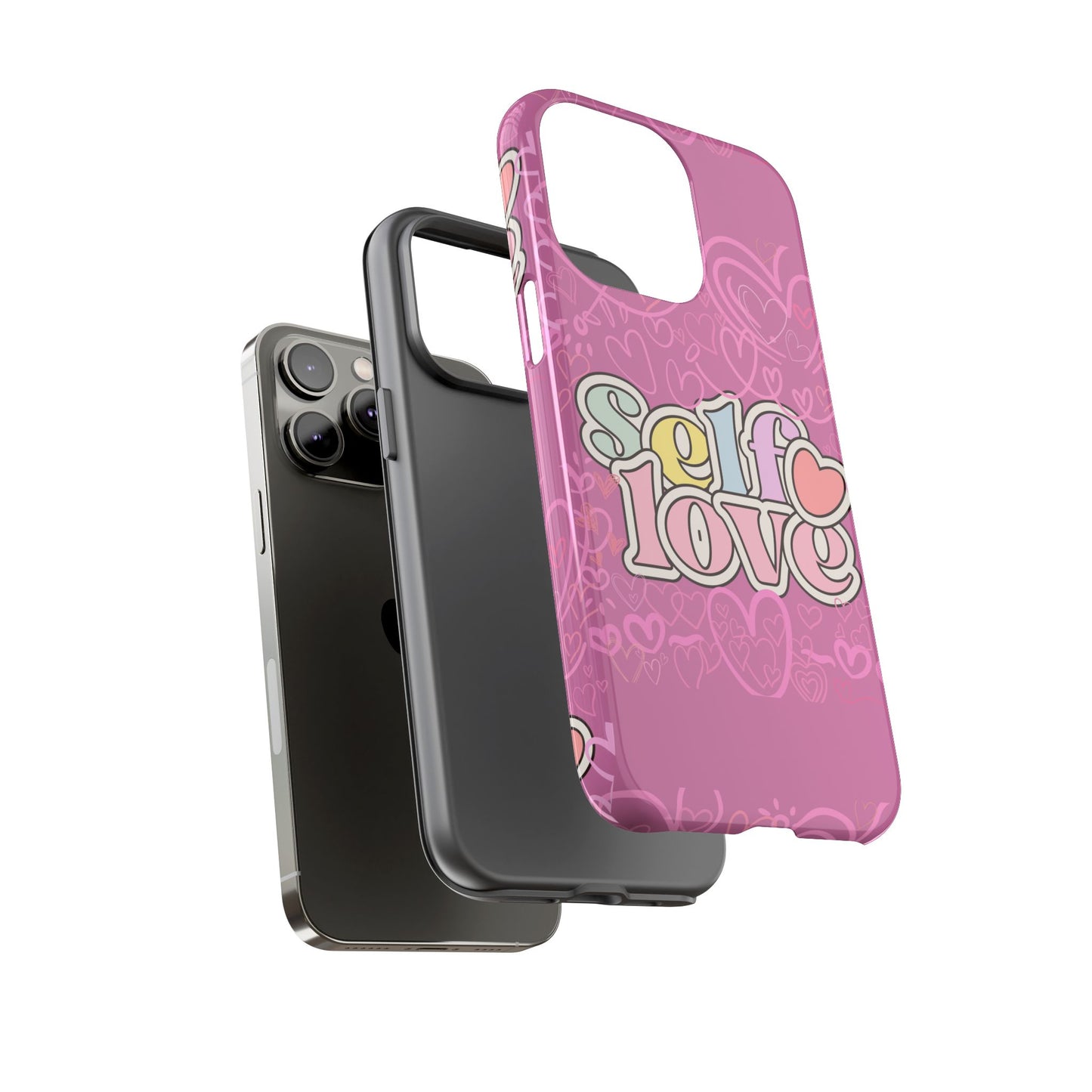 Self Love Phone Case - Cute, Trendy iPhone Cover, Gift for Friends, Positive Affirmation, Valentine’s Day, Self-Care Essentials