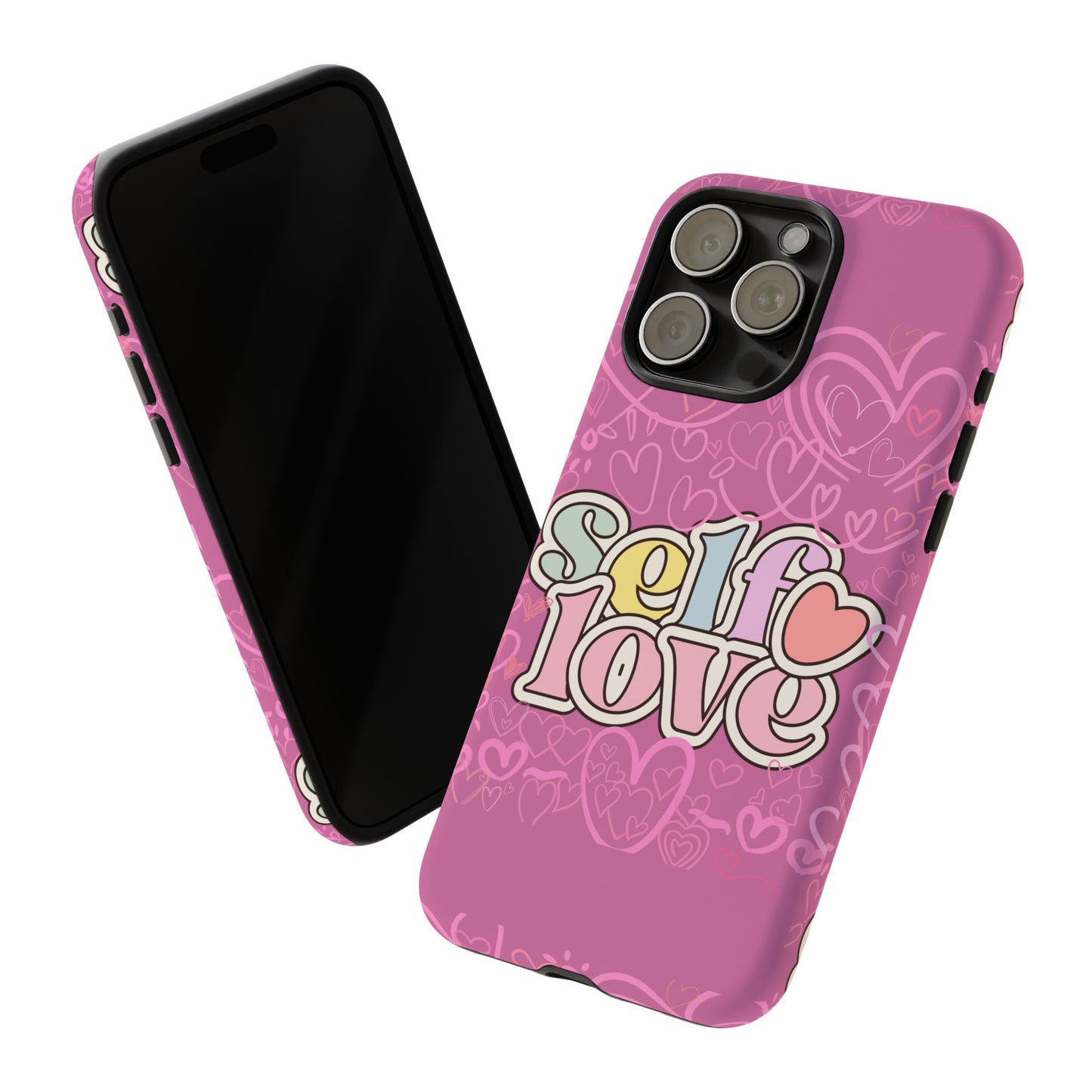 Self Love Phone Case - Cute, Trendy iPhone Cover, Gift for Friends, Positive Affirmation, Valentine’s Day, Self-Care Essentials