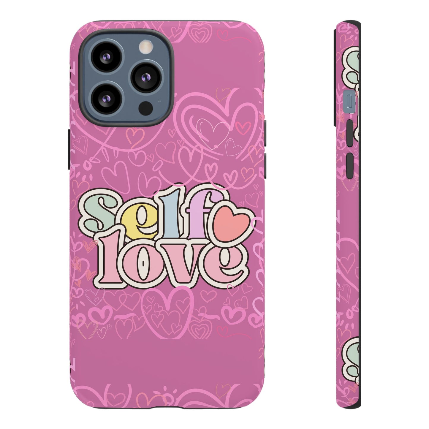 Self Love Phone Case - Cute, Trendy iPhone Cover, Gift for Friends, Positive Affirmation, Valentine’s Day, Self-Care Essentials