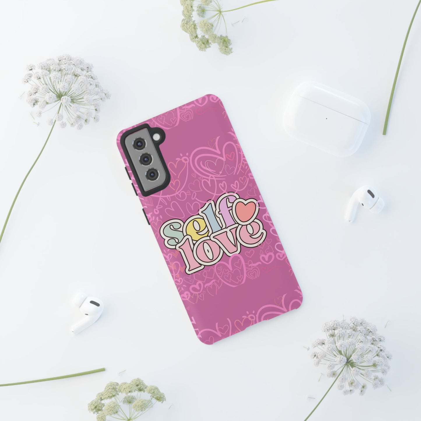 Self Love Phone Case - Cute, Trendy iPhone Cover, Gift for Friends, Positive Affirmation, Valentine’s Day, Self-Care Essentials