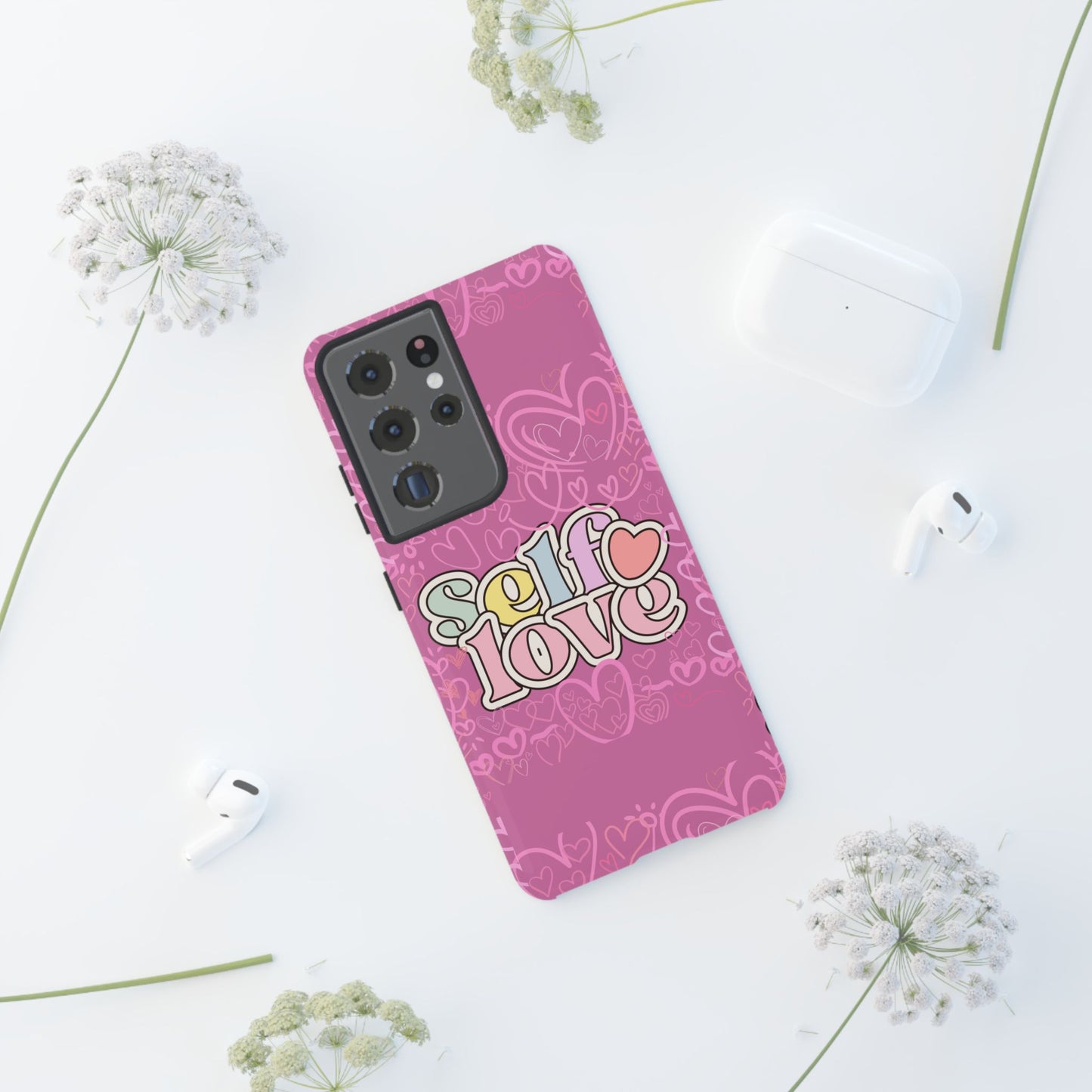 Self Love Phone Case - Cute, Trendy iPhone Cover, Gift for Friends, Positive Affirmation, Valentine’s Day, Self-Care Essentials