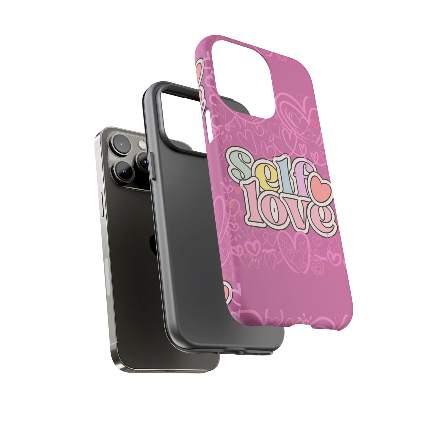 Self Love Phone Case - Cute, Trendy iPhone Cover, Gift for Friends, Positive Affirmation, Valentine’s Day, Self-Care Essentials