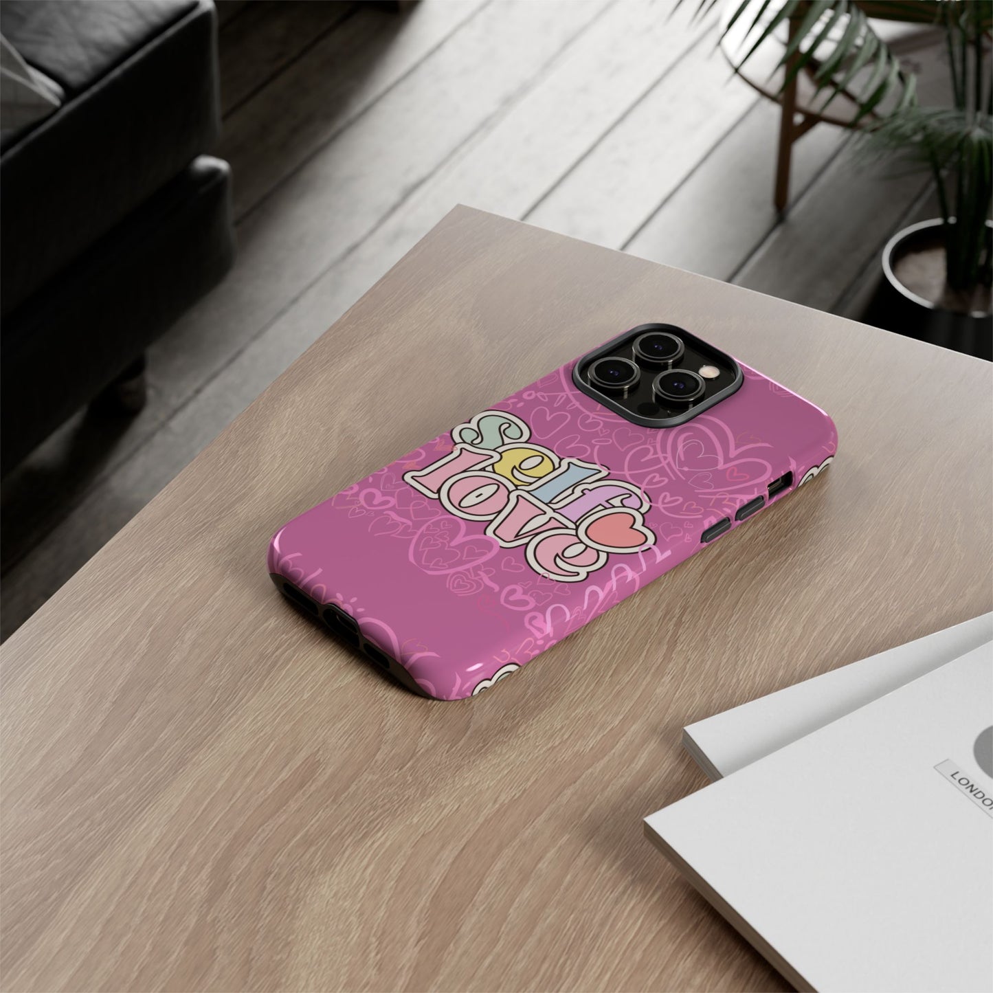 Self Love Phone Case - Cute, Trendy iPhone Cover, Gift for Friends, Positive Affirmation, Valentine’s Day, Self-Care Essentials