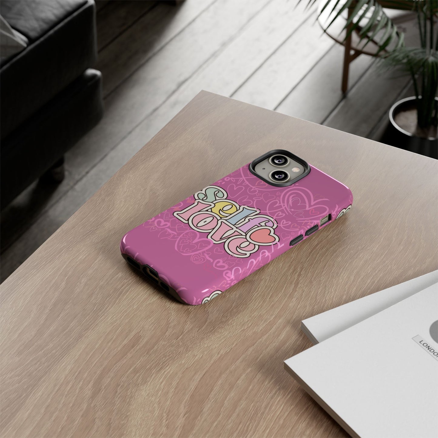 Self Love Phone Case - Cute, Trendy iPhone Cover, Gift for Friends, Positive Affirmation, Valentine’s Day, Self-Care Essentials