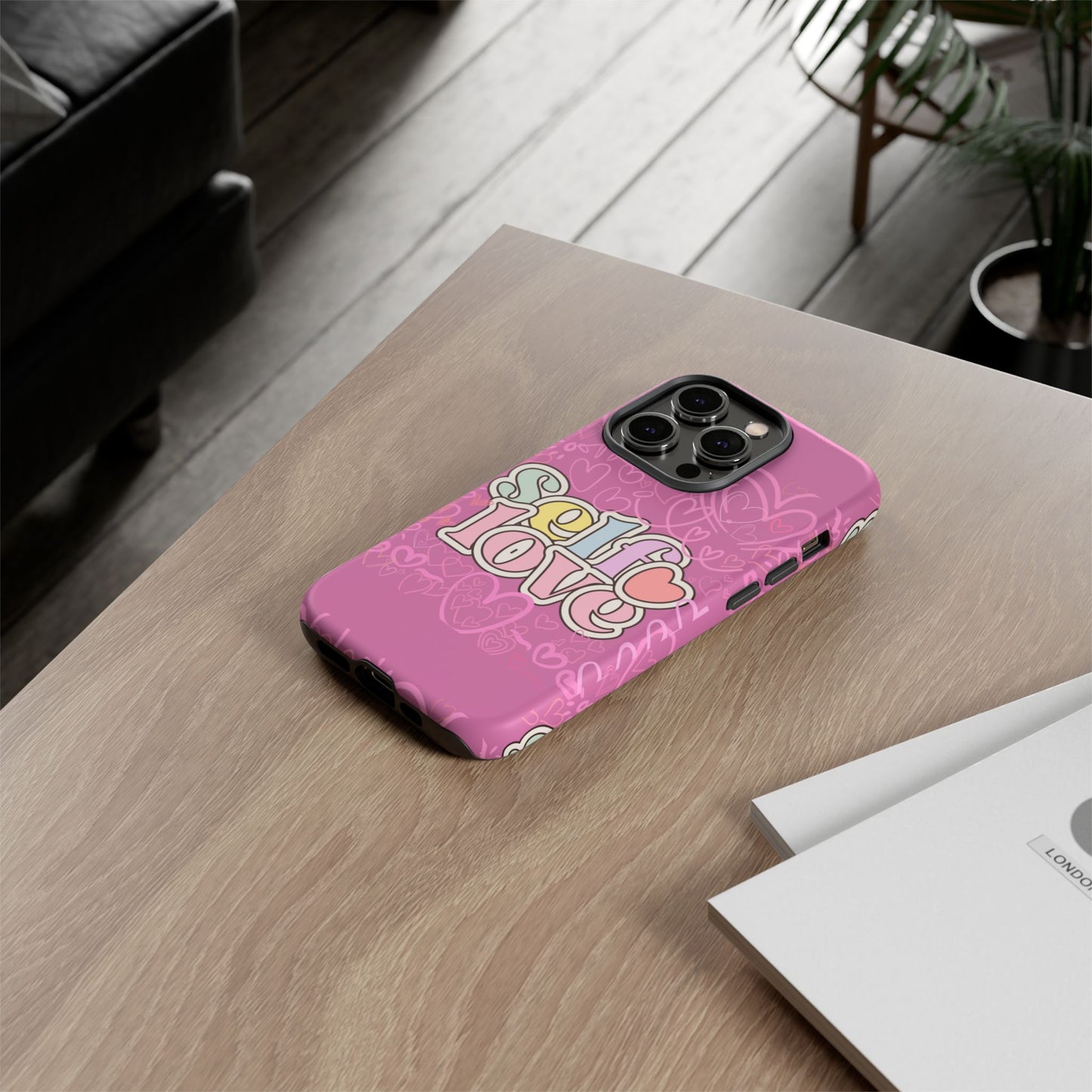 Self Love Phone Case - Cute, Trendy iPhone Cover, Gift for Friends, Positive Affirmation, Valentine’s Day, Self-Care Essentials