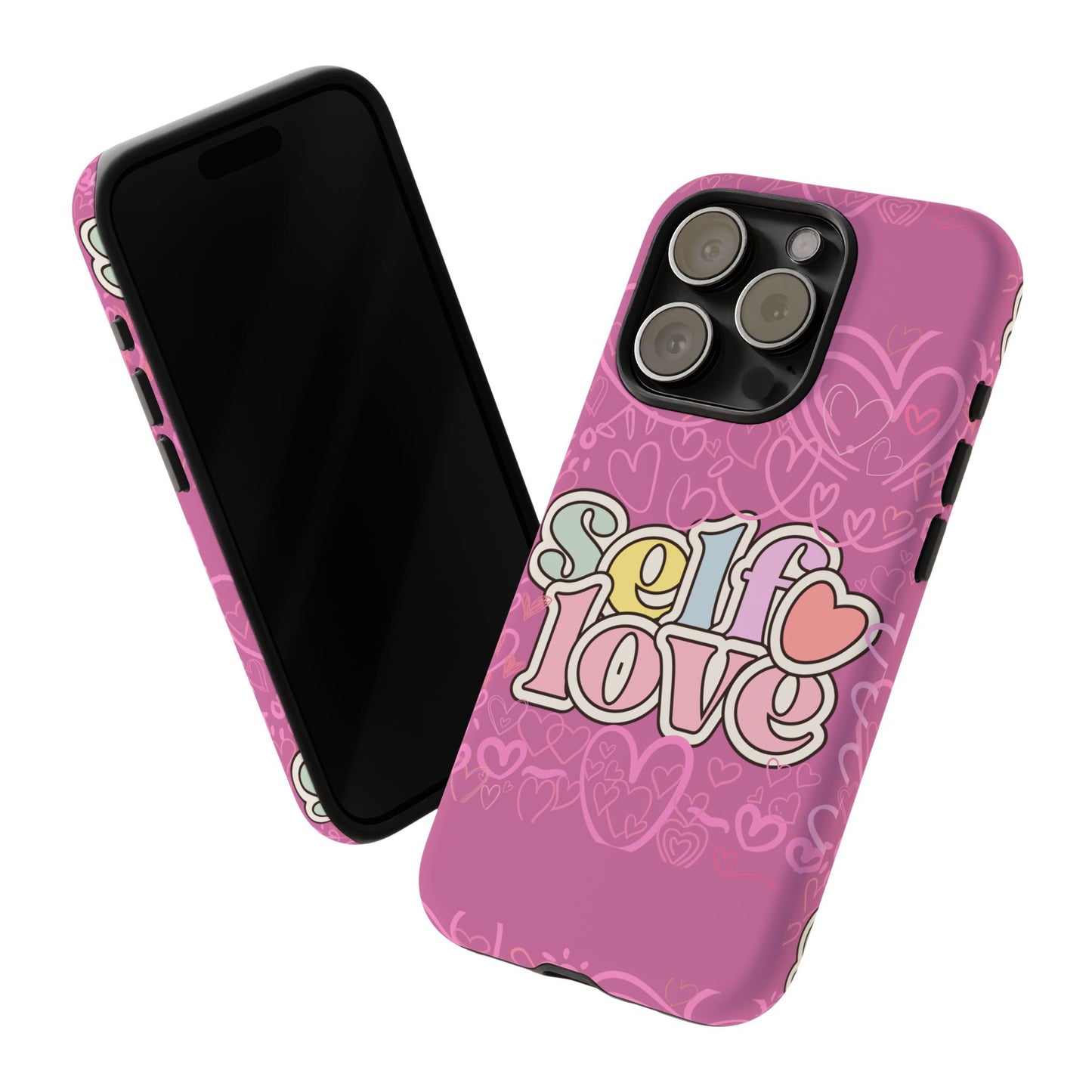 Self Love Phone Case - Cute, Trendy iPhone Cover, Gift for Friends, Positive Affirmation, Valentine’s Day, Self-Care Essentials