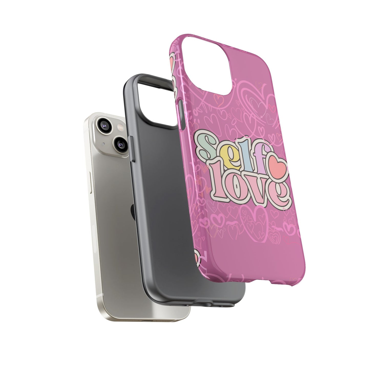 Self Love Phone Case - Cute, Trendy iPhone Cover, Gift for Friends, Positive Affirmation, Valentine’s Day, Self-Care Essentials