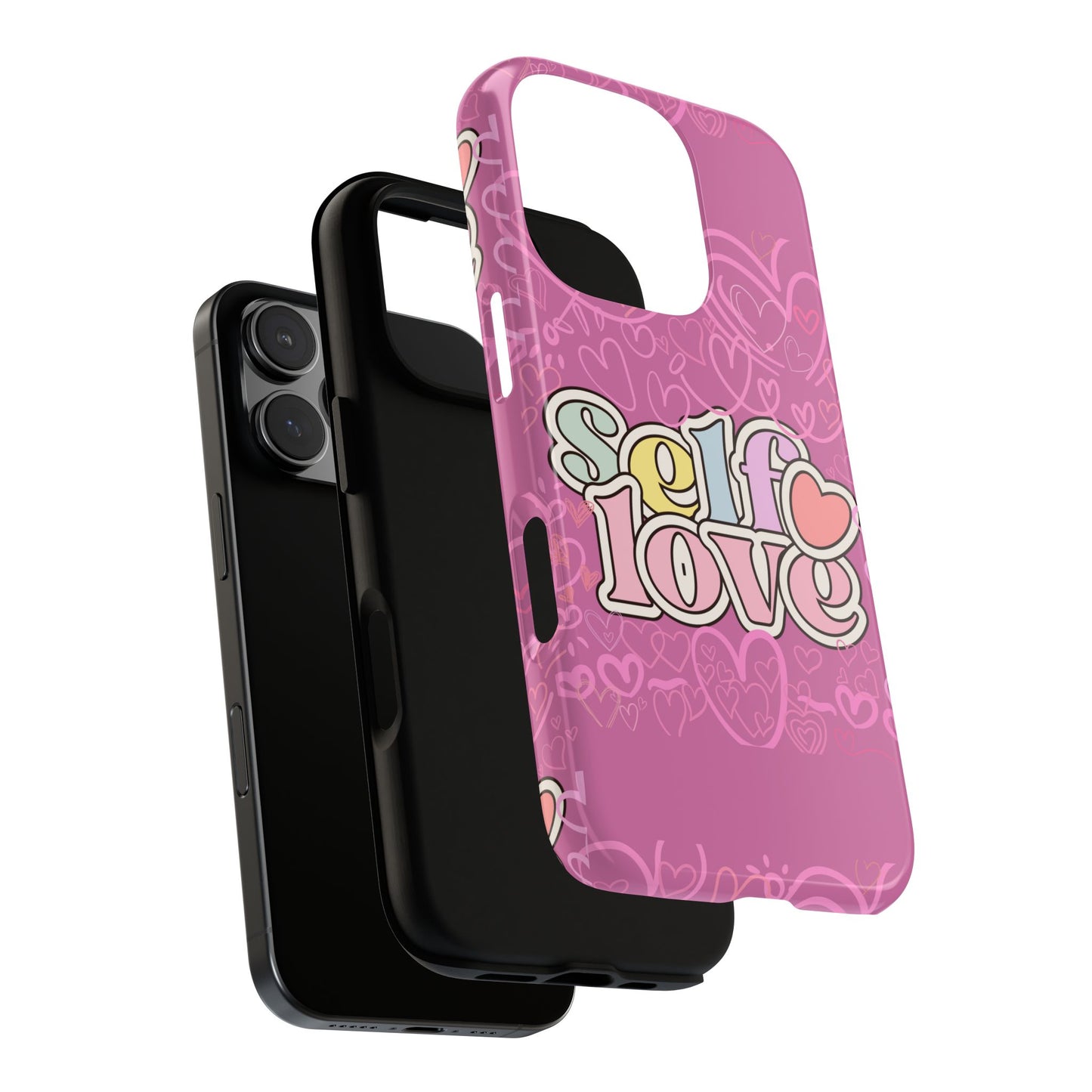 Self Love Phone Case - Cute, Trendy iPhone Cover, Gift for Friends, Positive Affirmation, Valentine’s Day, Self-Care Essentials