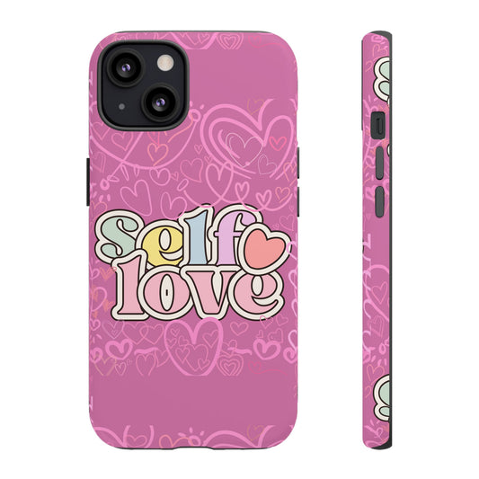 Self Love Phone Case - Cute, Trendy iPhone Cover, Gift for Friends, Positive Affirmation, Valentine’s Day, Self-Care Essentials
