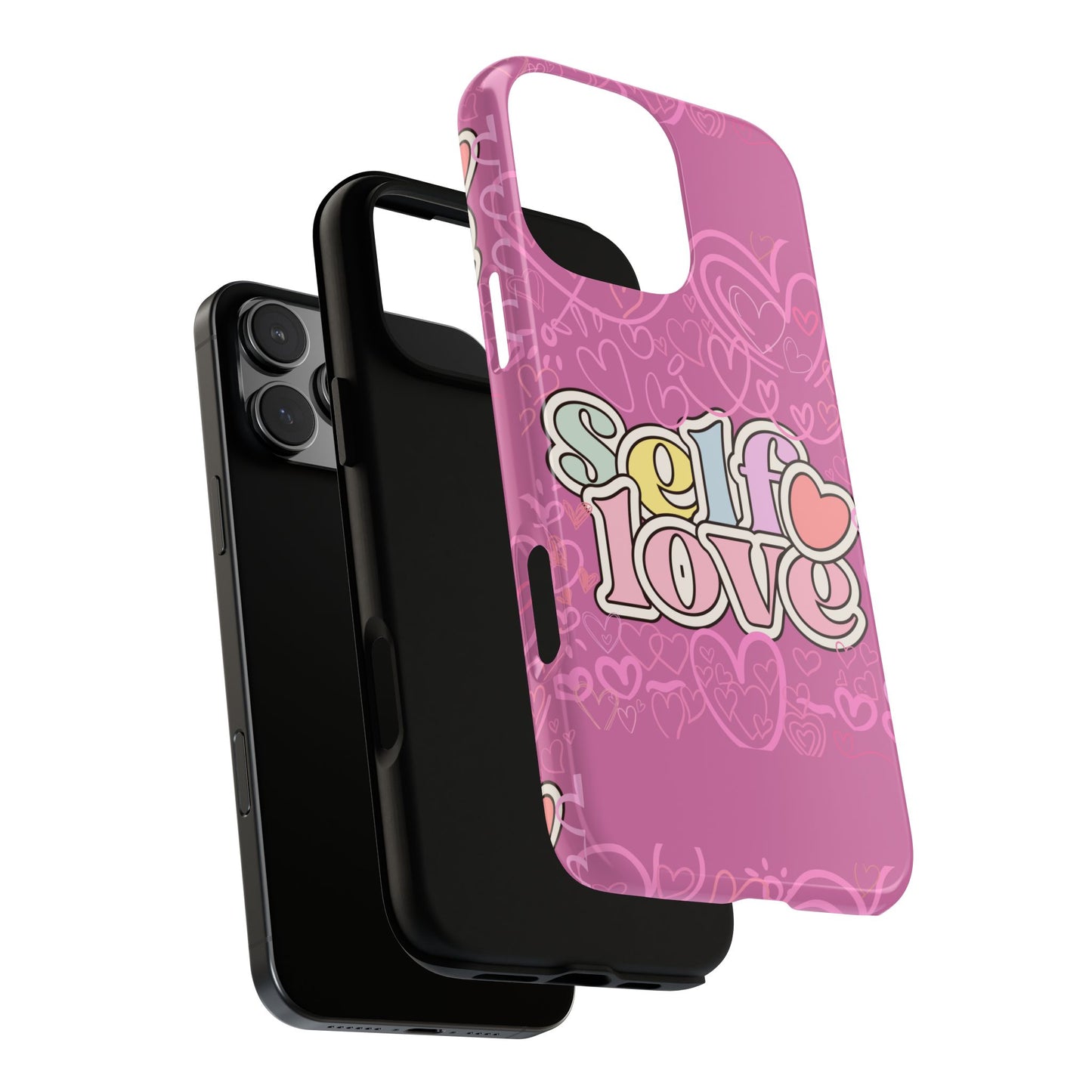 Self Love Phone Case - Cute, Trendy iPhone Cover, Gift for Friends, Positive Affirmation, Valentine’s Day, Self-Care Essentials