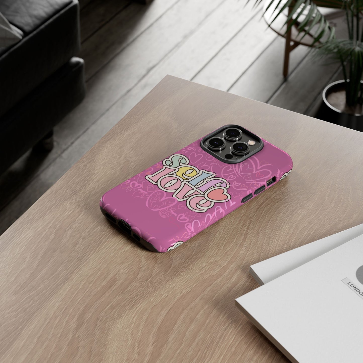 Self Love Phone Case - Cute, Trendy iPhone Cover, Gift for Friends, Positive Affirmation, Valentine’s Day, Self-Care Essentials